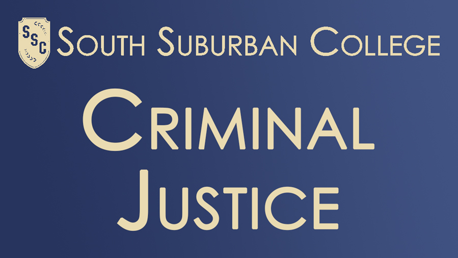 A graphic that says, "South Suburban College Criminal Justice"