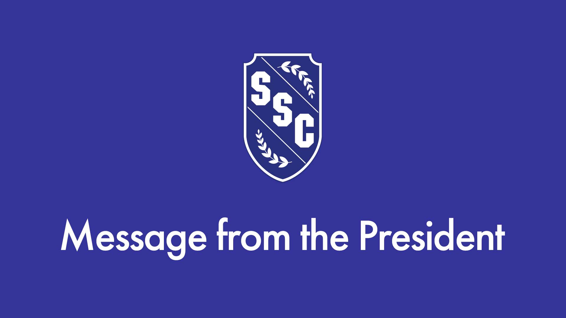 A graphic that says, "Message from the President".